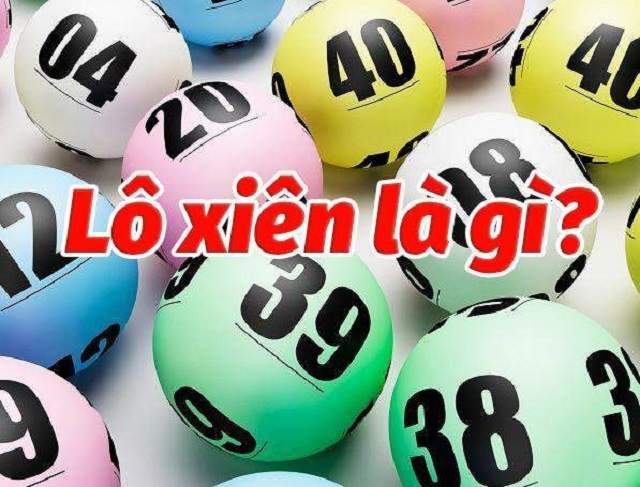 Lô xiên là gì? Lô xiên là gì?