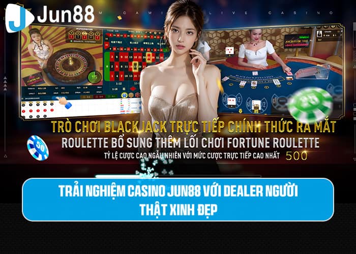 Casino Jun88 - trải nghiệm sòng bài đẳng cấp