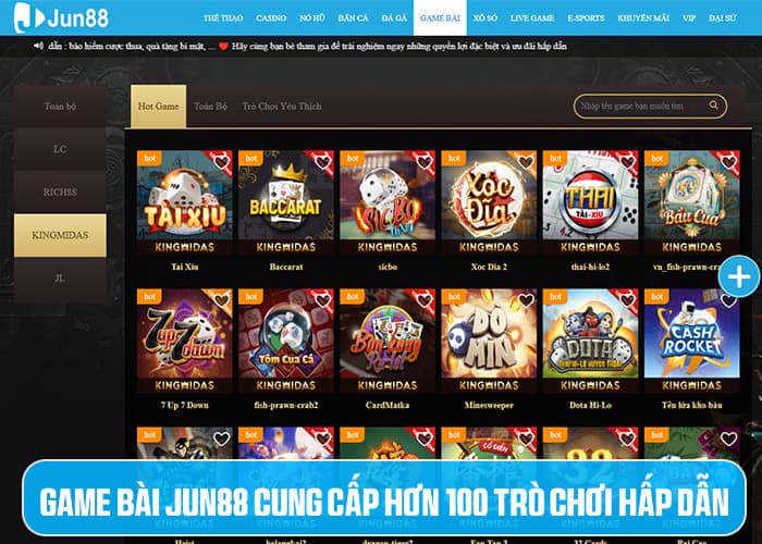 Game Bài Jun88 cung cấp đa dạng các trò chơi hấp dẫn