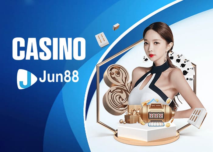 Giới thiệu về Casino Jun88
