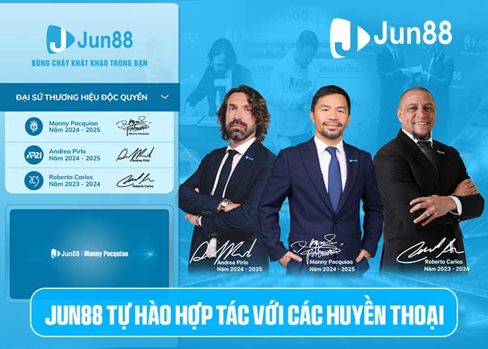 Pacquiao - Pirlo - Carlos - đại sứ thương hiệu của Jun88